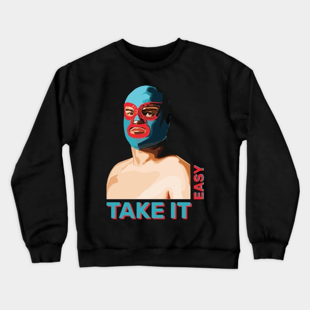 Take It Easy.. Crewneck Sweatshirt by JJFDesigns